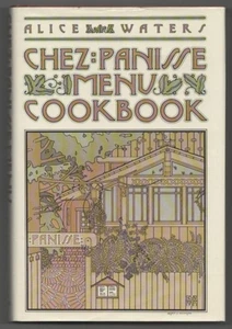 Alice WATERS, Linda P Guenzel / THE CHEZ PANISSE MENU COOKBOOK 1982 #205387 - Picture 1 of 1