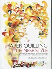 PAPER QUILLING CHINESE STYLE New Hard Cover Pattern Book Inspirational !!! Fr Sh