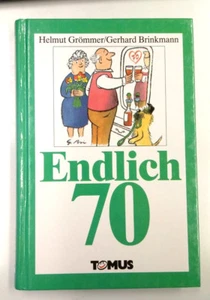Endlich siebzig ! Von Helmut Grömmer und Gerhard Brinkmann - Bild 1 von 1