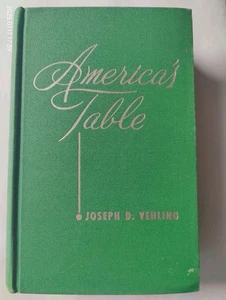 America's Table By Joseph D Vehling 1950, 1st Edition, Dining, Serving, Hosting - Picture 1 of 9