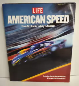 Life American Speed From Dirt Tracks to Indy Nascar Mario Andretti Jeff Gordon - Foto 1 di 6