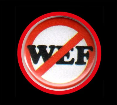 MARKENLOS Wef nein danke "BUTTON"World Economic/Politik/Schwab/Welt Wirtschaft/Great Reset