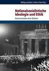 Nationalsozialistische Ideologie und Ethik: Dokumentation einer Debatte by Wolfg