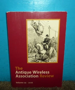 The AWA Review Antique Wireless Association Review Book 2016 Volume 29 - Bild 1 von 3