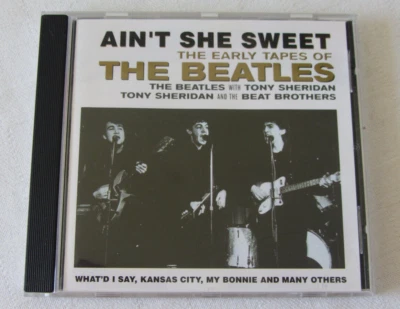 The Beatles * Ain´t She Sweet * The Early Tapes of ..* CD * ( wie Neu ) * 2002 * - Bild 1 von 3