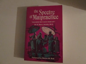 The Spectre Of Malpractice 1988 Paper Back By H. Barry Jacobs, M.D. book signed - Imagen 1 de 3