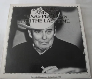 BOB WILLS AND HIS TEXAS PLAYBOYS For the Last Time VINYL LP ALBUM 1974 LIBERTY - Picture 1 of 2