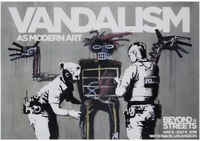 Beyond the Streets Vandalism as Modern Art Limited Poster 2018 Banksy/ Basquiat - Image 1 of 2