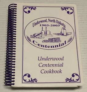 Vtg Underwood Centennial Cookbook Food Cooking Recipe Book North Dakota ND 2003 - Picture 1 of 24