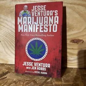 Jesse Ventura's Marijuana Manifesto : How Lies, Corruption, and Propaganda Kept - Picture 1 of 2