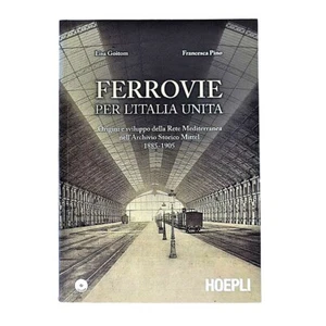 Ferrocarril para L'Italia Unita. Orígenes Y Desarrollo De Red Mediterráneo - Imagen 1 de 4