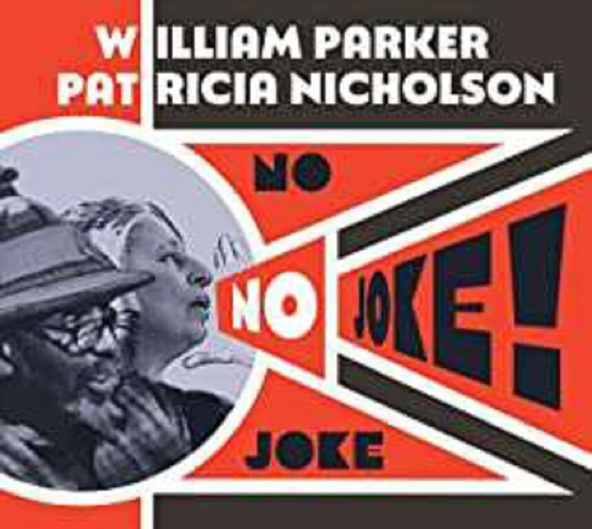 William Parker & Patricia Nicholson: No Joke -   - (CD / N) - Bild 1 von 1