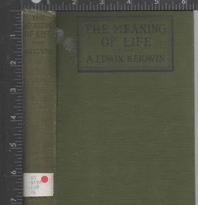 The Meaning of Life by Keigwin, A. Edwin - Picture 1 of 1