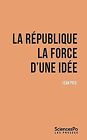 La République : La force d'une idée de Les Presses de Scie... | Livre | état bon