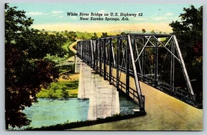 Postcard WHITE RIVER BRIDGE, EUREKA SPRINGS, ARK Arkansas US 62 Linen - Picture 1 of 2