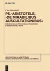 Ciro Giacomelli Ps.-Aristotele, ›De mirabilibus auscultationibus‹ (Hardback)