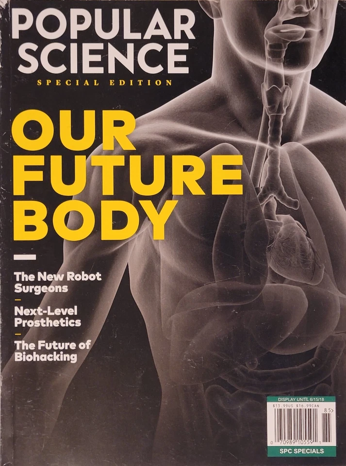 OUR FUTURE BODY -ROBOT SURGEONS / NEXT PROSTHETICS 2018 POPULAR SCIENCE Magazine - Image 1 of 1