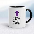Lazy C*nt Mug