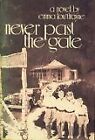 Never Past The Gate: A Novel By Emma Lou Thayne - Hardcover **Mint Condition**