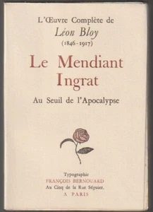 L'OEUVRE COMPLÈTE DE LEON BLOY. LE MENDIANT INGRAT 1914-15 TYPOGRAPHIE BERNOUARD - Picture 1 of 2