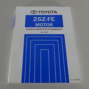 Zusatz-Werkstatthandbuch Toyota Motor 2SZ-FE para Yaris / Echo Stand 05/2002 - Imagen 1 de 4