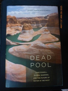 Dead Pool : Lake Powell, Global Warming, and the Future of Water By James Powell - Picture 1 of 3