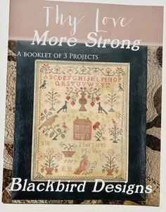 New Blackbird Designs THY LOVE MORE STRONG Cross Stitch Pattern Chart Booklet - Picture 1 of 8