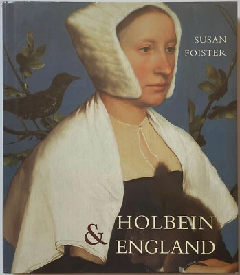 HOLBEIN AND ENGLAND - Susan Foister - Paul Mellon Centre/Yale, 2004 Foto 1 de 4