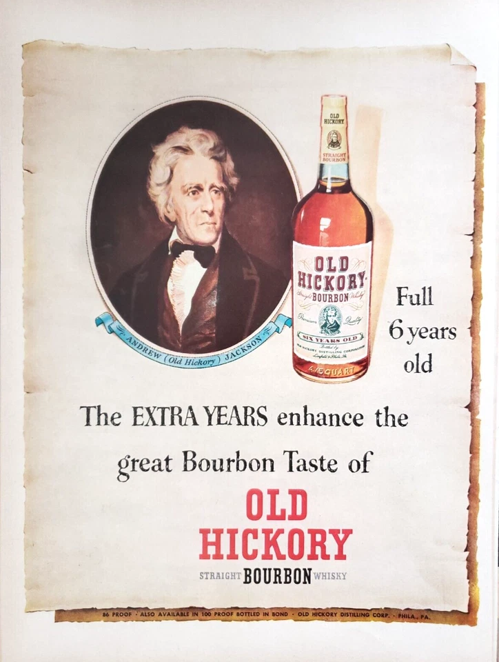 PRINT AD Old Hickory Bourbon Whisky 1952 10.5x13 Andrew Jackson Full 6 Years - Image 1 of 1