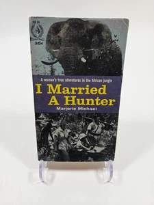 I Married A Hunter Marjorie Michael 1958 Pyramid Books Adventure - Picture 1 of 4