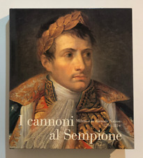 I Cannoni al Sempione Milano e la Grande Nation 1796 1814 Cariplo Motta 1986