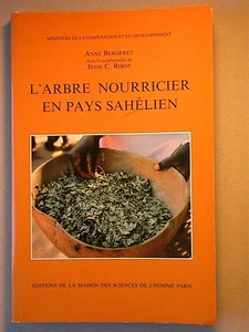 L'arbre nourricier en pays sahélien - Bergeret et Ribot Anthropologie Sahel - Imagen 1 de 1