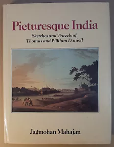 Picturesque India: Sketches and Travels of Thomas and William Daniell First Copy - Foto 1 di 6