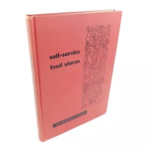 Self Service Food Stores by Progressive Grocer 1946 Grocery Store Merchandising - Foto 1 di 11
