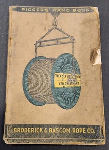 Broderick & Bascom Rope Co. Riggers Handbook 1940 3RD Edition Seattle WA Factory - Picture 1 of 17