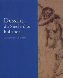 Dibujos Del Siglo De Oro Holandés. La Colección Jean De Grez - B - Imagen 1 de 1