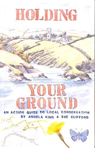Holding Your Ground: An Action Guide to Local Conservation by KING, Angela and C - Picture 1 of 1