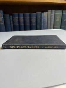 Six-Place Tables Sixth Edition by Edward S. Allen (1941, Hardcover) - Picture 1 of 3