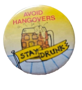 HUMOUR  AVOID HANGOVERS  STAY  DRUNK     button badges 25mm - Picture 1 of 1