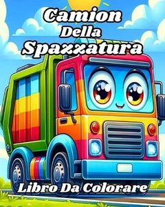 Libro da Colorare dei Camion della Spazzatura: Facili e divertenti camion dell'i - Picture 1 of 1