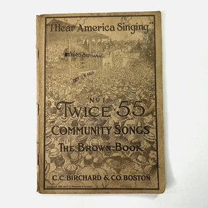 Antique 1917 I Hear America Singing No. 1 Twice 55 Community Songs Brown Book - Picture 1 of 9