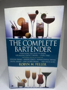 Bartending Book Drinks The Complete Bartender by Robyn M. Feller 1990 Softcover - Imagen 1 de 10