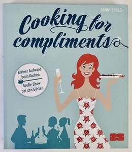 Cooking For Compliments Conny Eyssen 2015 Food Recipes Eat Norway Signed - Picture 1 of 11