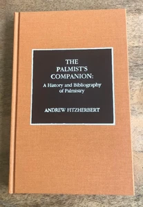 THE PALMIST'S COMPANION: HISTORY & BIBLIOGRAPHY OF PALMISTRY ~ FITZHERBERT ~1992 - Picture 1 of 8