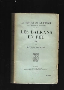 The Balkans IN Feu 1912 Raymond Poincaré Tii Ed 1926 Autographed Ref E14 - Picture 1 of 8