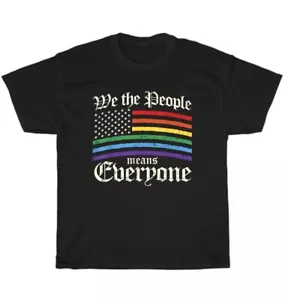 We The People Means Everyone LGBT LGBTQ Gay Pride Month Ally T-Shirt - Picture 1 of 3