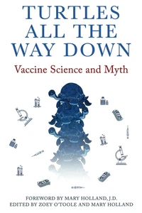Turtles All the Way Down: Vaccine Science and Myth - Picture 1 of 12