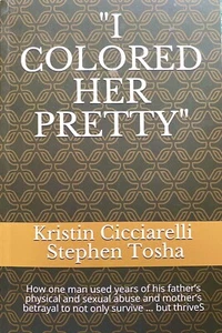 “I COLORED HER PRETTY” BY STEPHEN TOSHA/KRISTIN CICCIARELLI. ISBN 9798646386152 - Picture 1 of 2