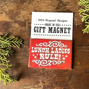Lunch Ladies Rule!  * Gift Magnet  * Cute  Gift USA  * New on Card * Food * Dine - Picture 1 of 5
