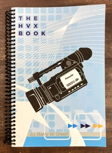 The HVX Book Barry W Green 2007 Panasonic AG-HVX200 Video Camera Guide Manual CD - Picture 1 of 9